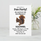 Eichhörnchen testen meine Intelligenz nicht Einladung (Stehend Vorderseite)