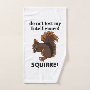 Eichhörnchen testen meine Intelligenz nicht Handtuch