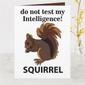 Eichhörnchen testen meine Intelligenz nicht Karte (Gelbe Blume)