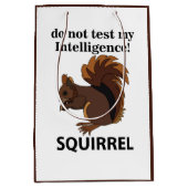 Eichhörnchen testen meine Intelligenz nicht Mittlere Geschenktüte (Vorderseite)