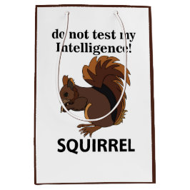 Eichhörnchen testen meine Intelligenz nicht Mittlere Geschenktüte