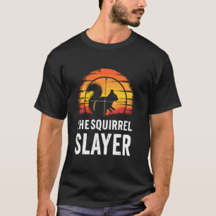 Eichhörnchen-Töter Eichhörnchen-Jäger Lustige Jagd T-Shirt
