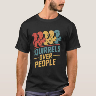 Eichhörnchen über Menschen Lustiges Eichhörnchen T-Shirt