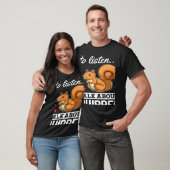 Eichhörnchen, wenn du mir Will, über Squ zu reden T-Shirt (Unisex)
