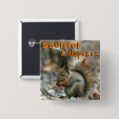 Eichhörnchen Whisperer/Funny Squirrel im Winter Button (Vorne & Hinten)