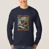 Eichhörnchen Whisperer/Funny Squirrel im Winter T-Shirt (Vorderseite)