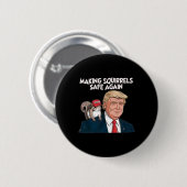 Eichhörnchen wieder sicher machen Trump 2024 Button (Vorne & Hinten)