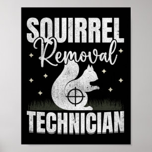 Eichhörnchenentzug Techniker Eichhörnchenjagd Poster