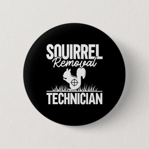 Eichhörnchenentzug Techniker Funny Squirrel Jagd Button