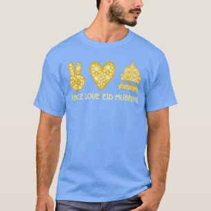 Eid Mubarak freut sich über die Eid Peace Liebe fü T-Shirt