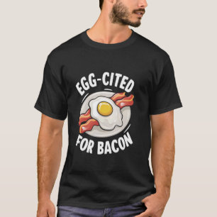 Eier für Bacon und Eier Bacon Pun Fried Egg B T-Shirt