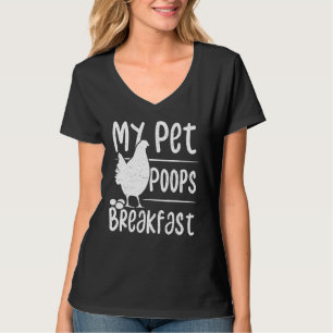 Eier Mein Haustier Kacke Frühstück - Huhn T-Shirt