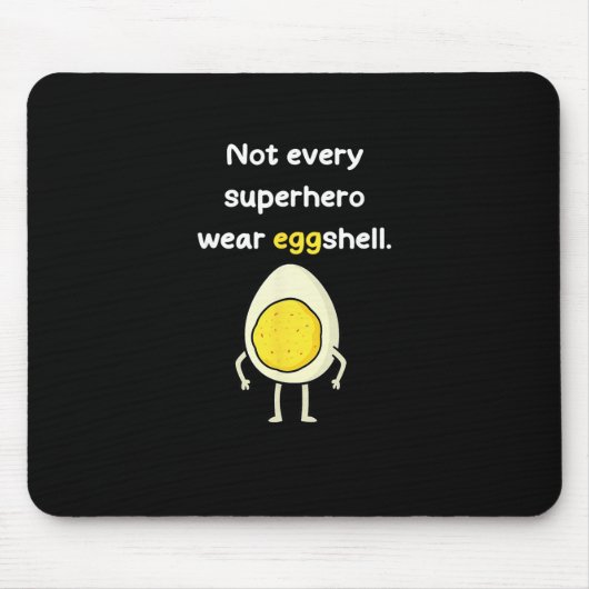 Eier mit Senf und Mayonnaise Nicht jeder Superheld Mousepad (Vorne)