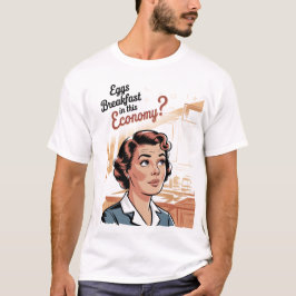 Eier zum Frühstück in dieser Wirtschaft Retro Frau T-Shirt