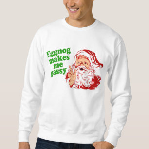 Eierpunsch macht Sankt-Furz Sweatshirt