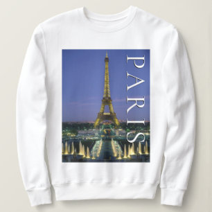 Eiffel Tower   Paris, Frankreich Sweatshirt