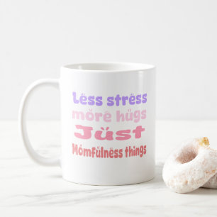 Eigenartiger Umarmungs-Momfulness weiß Kaffeetasse