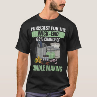 Eigene Candle-Making-Quote für einen Kerzenmacher T-Shirt