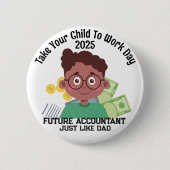 Eigene OM bringen Ihr Kind zur Arbeit Button (Vorderseite)