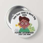 Eigene OM bringen Ihr Kind zur Arbeit Button (Vorne & Hinten)