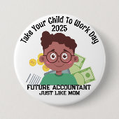 Eigene OM bringen Ihr Kind zur Arbeit Button (Vorderseite)