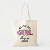 Eigene Sportart "Play like a Girl" lustiges Zitat Tragetasche (Vorne)