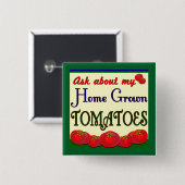 Eigene Tomaten Funny Garden Slogan Button (Vorne & Hinten)