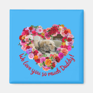 Eigener Hund, Katze, Haustier Foto Vatertag Rose H Magnet