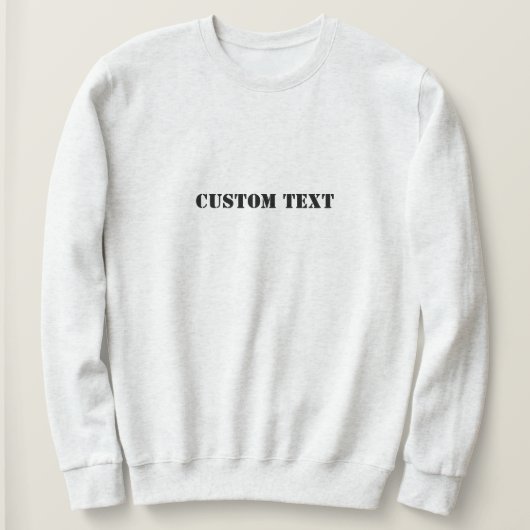 Eigener Text ||personalisierte Geschenke|| Custom  Sweatshirt (Design vorne)