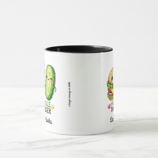 Eigenes Geschenk "Pickle to My Burger" Tasse (Zentrum)