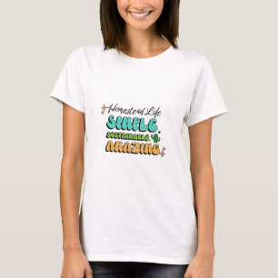 Eigenes Leben: Einfach, Nachhaltig, Phantastisch T-Shirt