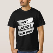 Eigenes Leben kühl Make Waves | Empowerment T-Shirt (Vorderseite)