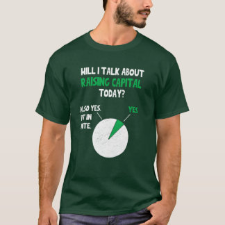 Eigenkapitalbeschaffung Sartups-Fundraising Lustig T-Shirt