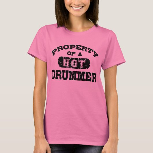 Eigenschaft eines Hot Drummers T-Shirt (Vorderseite)