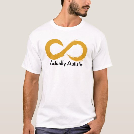 Eigentlich Autistische Gold Unendlichkeit T-Shirt (Vorderseite)