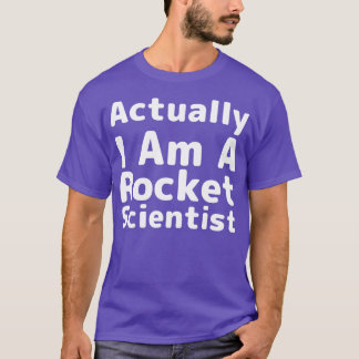 Eigentlich bin ich ein Raketenwissenschaftler Wiss T-Shirt