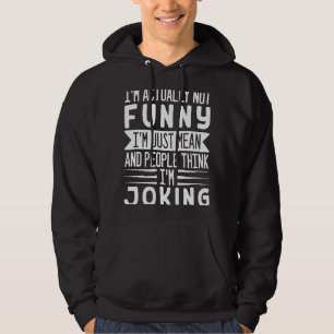 Eigentlich bin ich nicht nur Gemein Leute, die den Hoodie