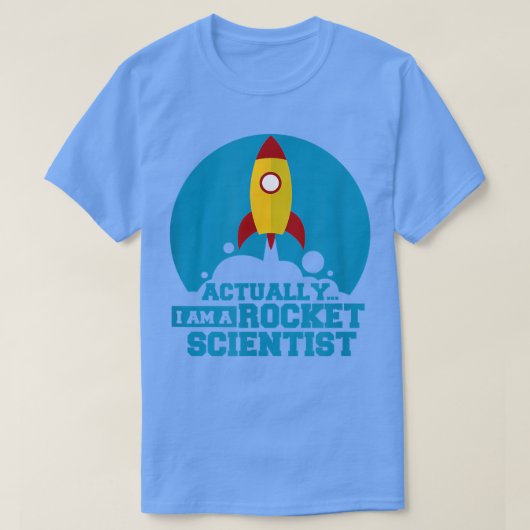 Eigentlich bin ich Rocket Scientist T-Shirt (Design vorne)