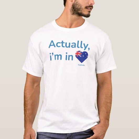 Eigentlich in Australien T-Shirt (Vorderseite)