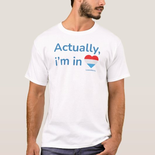 Eigentlich in Luxemburg T-Shirt (Vorderseite)