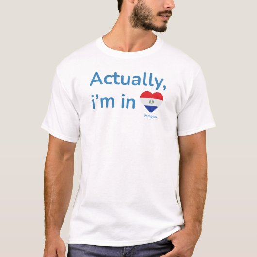 Eigentlich in Paraguay T-Shirt (Vorderseite)