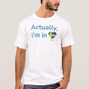 Eigentlich in Schweden T-Shirt