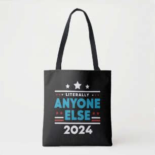 Eigentlich irgendjemand anderes 2024 Präsident USA Tasche