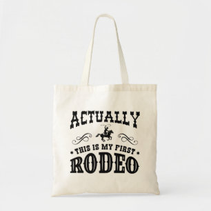 Eigentlich ist das mein erstes Rodeo Tragetasche