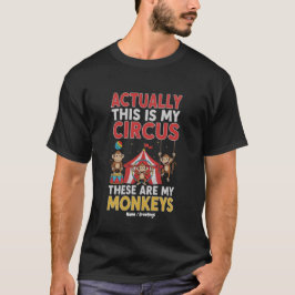 Eigentlich ist das mein Zirkus Lustiger Mama-Spruc T-Shirt