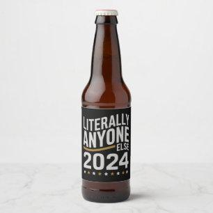 Eigentlich jeder andere politische Wahl 2024 Bierflaschenetikett