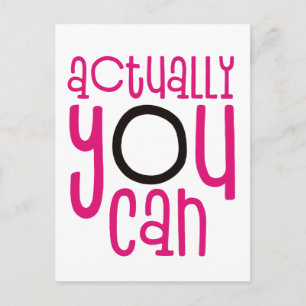 Eigentlich können Sie ermutigen Zitat weiß Postkarte