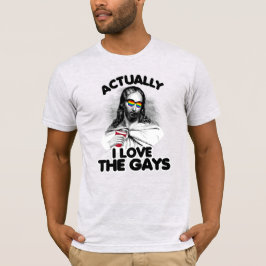 Eigentlich Liebe ich die Homosexuellen T-Shirt