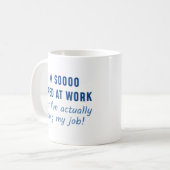 Eigentlich mache ich meinen Job Kaffeetasse (Vorderseite Links)