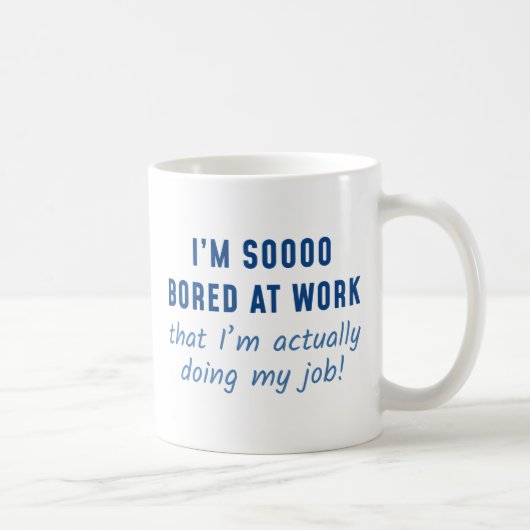 Eigentlich mache ich meinen Job Kaffeetasse (Rechts)